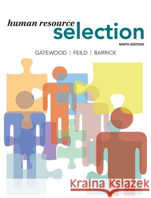 Human Resource Selection Robert D Gatewood, Murray R Barrick, Hubert S Feild 9780999554746