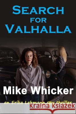 Search for Valhalla Mike Whicker 9780999558201 Walkure