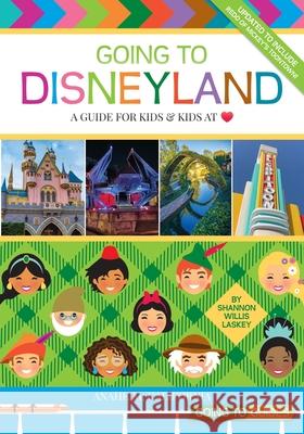 Going to Disneyland: A Guide for Kids and Kids at Heart Shannon Willis Laskey 9780999572146 Orchard Hill Press