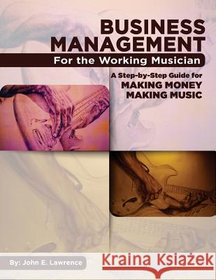 Business Management for the Working Musician: A Step-by-Step Guide for Making Money Making Music Hilliard Owens, Pamela 9780999573938