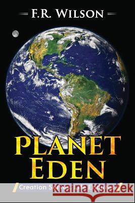 Planet Eden F. R. Wilson Sydnee Turner Pamela Hilliar 9780999573976