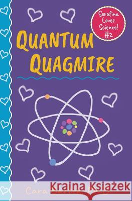 Quantum Quagmire Cara Bartek 9780999577349 Absolute Love Publishing