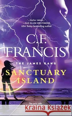 Sanctuary Island C. F. Francis Elizabeth Turne 9780999582053