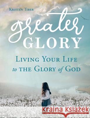 Greater Glory Kristen Tiber 9780999587614