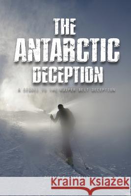 The Antarctic Deception: A Sequel of The Kuiper Belt Deception Donald F Averill 9780999591543 Bookagencyplus