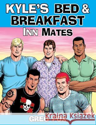 Kyle's Bed & Breakfast: Inn Mates Greg Fox 9780999598412
