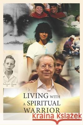 Living With A Spiritual Warrior Jesus Garci 9780999601044