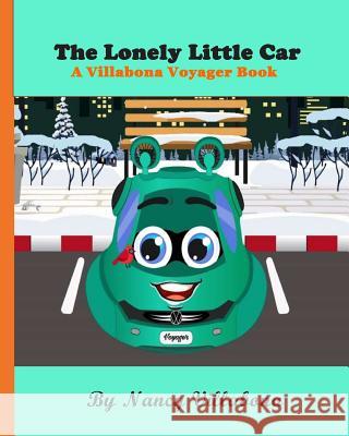 The Lonely Little Car: A Villabona Voyager Book Nancy Sue Villabona 9780999601310