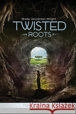 Twisted Roots: The Lost Scrolls Goodman Shelly Wright 9780999605813 Shelly Goodman Wright Enterprises