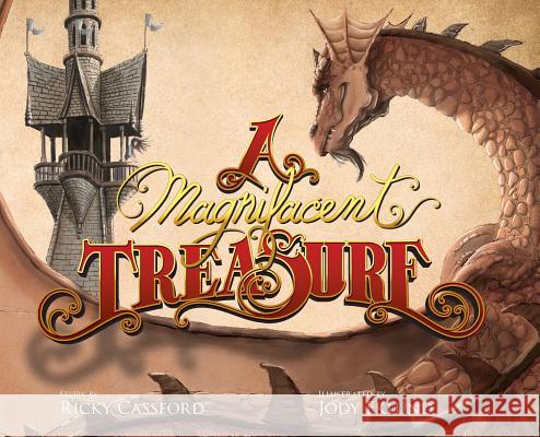 A Magnificent Treasure Ricky Cassford Jody Eklund 9780999606308