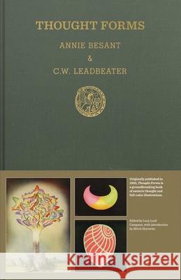 Thought Forms: A Record of Clairvoyant Investigation Annie Besant Charles Webster Leadbeater Mitch Horowitz 9780999609996 Sacred Bones Books