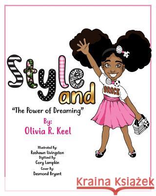 Style and Grace: The Power of Dreaming Olivia Keel 9780999611609