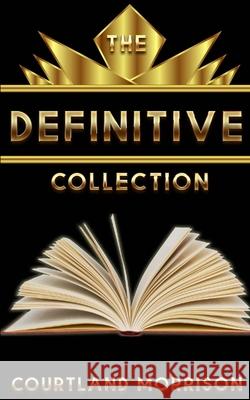 The Definitive Collection Latoya Murchison Tamarya Brown Courtland Morrison 9780999612866 CA Morrison Publishing