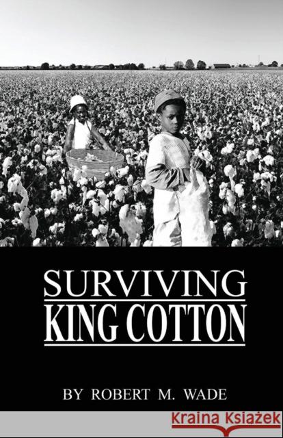 Surviving King Cotton: 