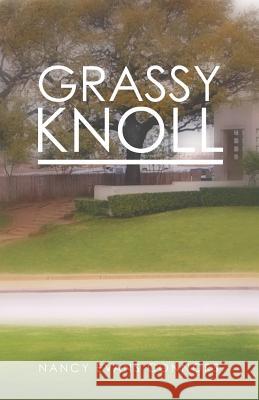 Grassy Knoll Nancy Evans Connors 9780999625842