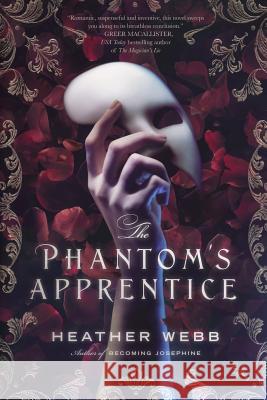 The Phantom's Apprentice Heather Webb 9780999628508