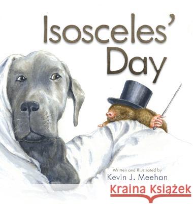 Isosceles' Day Kevin J. Meehan 9780999630105 Isosceles Holdings LLC