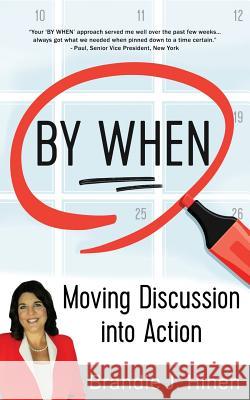 By When: Moving Discussion into Action Hinen, Brandie J. 9780999641200 Brandie J. Hinen
