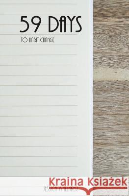 59 Days: To Habit Change Jessica Wallaker 9780999643624 Confident & Fit Coaching