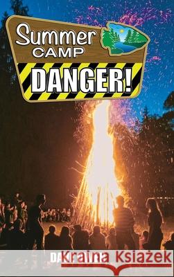 Summer Camp Danger Dave Owen 9780999645376