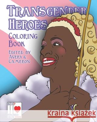 The Transgender Heroes Coloring Book Gillian Cameron Tara Madison Avery 9780999647219 Stacked Deck Press
