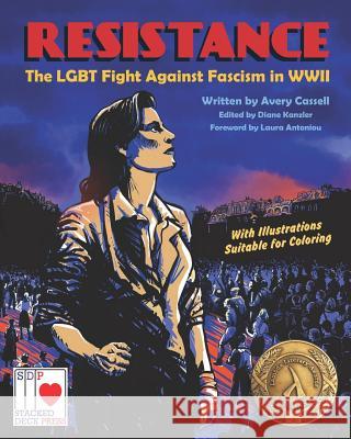 Resistance: The LGBT Fight Against Fascism in WWII Kanzler, Diane 9780999647226 Stacked Deck Press