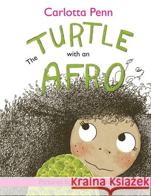 The Turtle With An Afro Audy Popoola Carlotta Penn 9780999661314 Daydreamers Press