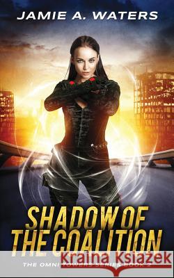Shadow of the Coalition Jamie a. Waters 9780999664711 Jamie Waters