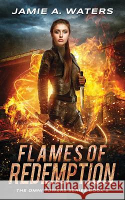 Flames of Redemption Jamie a Waters 9780999664780 Jamie Waters