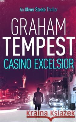 Casino Excelsior: An Oliver Steele novel Graham Tempest 9780999672709 Brightway