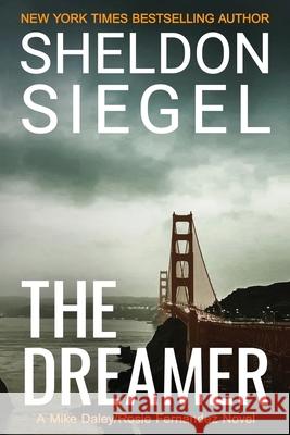 The Dreamer Sheldon Siegel 9780999674772 Sheldon M. Siegel, Inc.