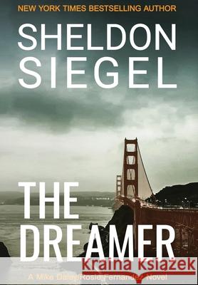 The Dreamer Sheldon Siegel 9780999674789 Sheldon M. Siegel, Inc.