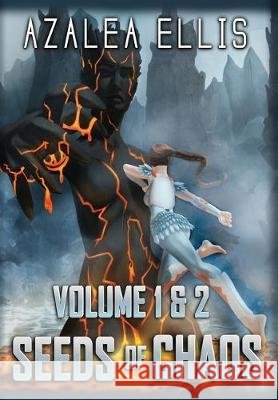 Seeds of Chaos Omnibus: Books 1 & 2 Azalea Ellis 9780999675021 Seladore Publishing