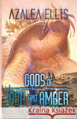 Gods of Ash and Amber Azalea Ellis   9780999675038