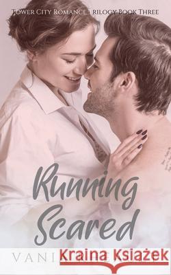 Running Scared Vania Rheault 9780999677506 Coffee and Kisses Press