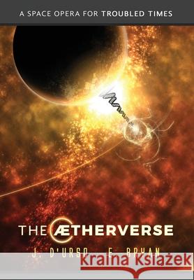 The Aetherverse Joseph D'Urso Eugene Bryan  9780999685297 Aether Press