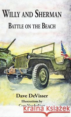 Willy and Sherman: Battle on the Beach Dave Devisser Cary Vanderveen 9780999686218 School Forest Publishing LLC