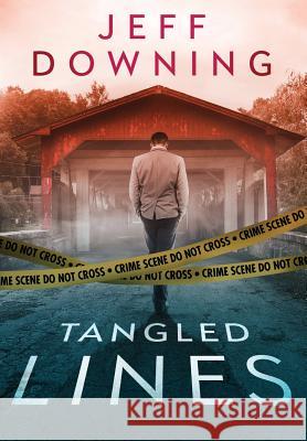 Tangled Lines Jeff Downing 9780999687819