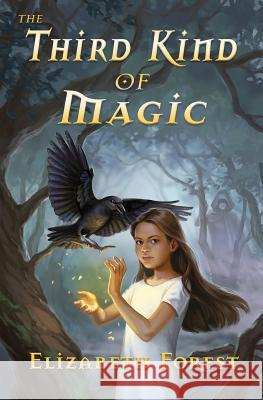 The Third Kind of Magic Elizabeth Forest Kelley McMorris 9780999689400 Arbori Books