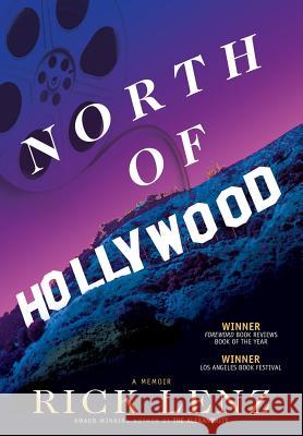 North of Hollywood: A Memoir Rick Lenz 9780999695340