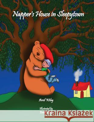 Napper's House in Sleepytown Arvil Wiley Emily Kines 9780999701386 Precious Dreams Publishing