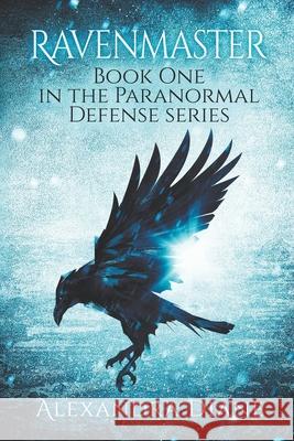 Ravenmaster: Book One in the Paranormal Defense Series Nhan Du Alexandra Diane 9780999704318