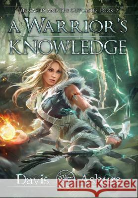 A Warrior's Knowledge: The Castes and the OutCastes, Book 2 Ashura, Davis 9780999704462