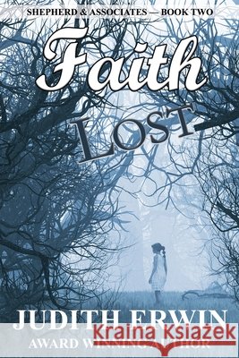 Faith Lost Judith Erwin 9780999705643