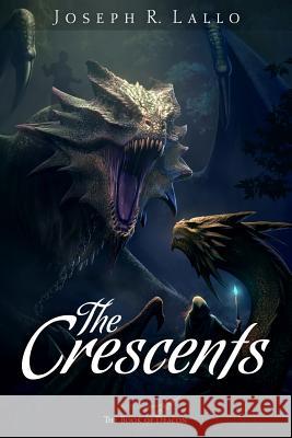 The Crescents Joseph R Lallo   9780999708132 Joseph Lallo