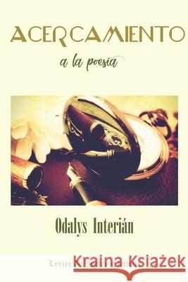 Acercamiento a la poesía Interian, Odalys 9780999714928