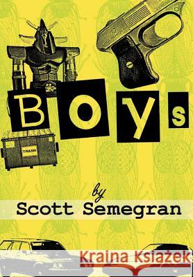 Boys Scott Semegran 9780999717318