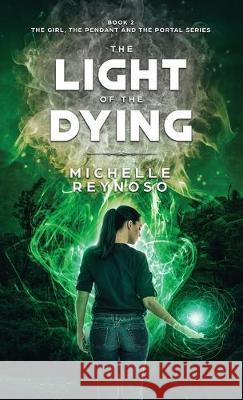 The Light of the Dying Michelle Reynoso 9780999718940 Caterpillar and Gypsy Moth Press