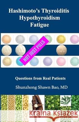 Hashimoto's Thyroiditis Hypothyroidism Fatigue: Questions From Real Patients Not Just Pills Winter, Barbara 9780999732243 Ace Health Publisher