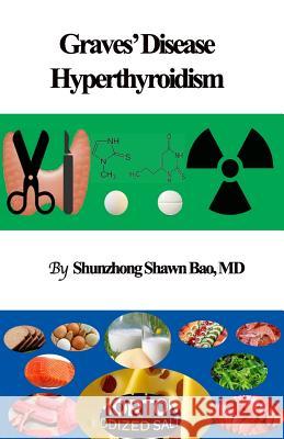 Graves' Disease and Hyperthyroidism: Questions and Answers Barbara Winter Shunzhong Shawn Bao 9780999732250 Ace Health Publisher